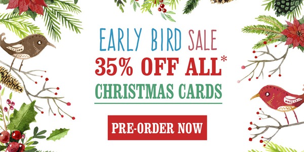 EARLY BIRD SALE 35% OFF ALL CHRISTMAS CARDS PRE-ORDER NOW