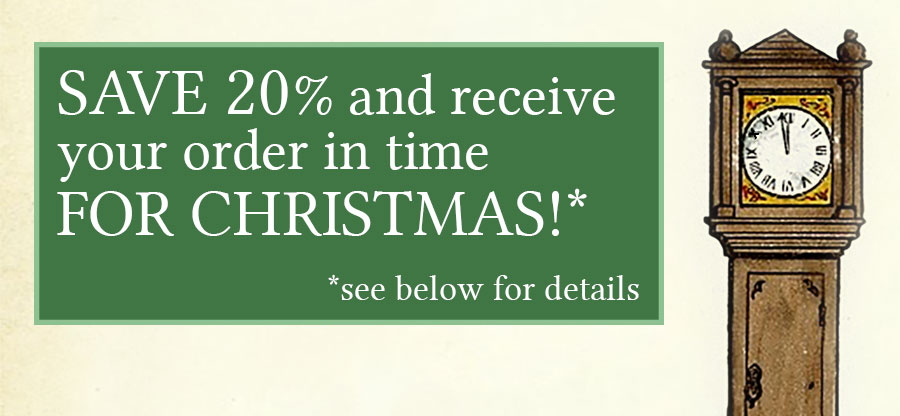 SAVE 20% and receive your order in time FOR CHRISTMAS!* *see below for details