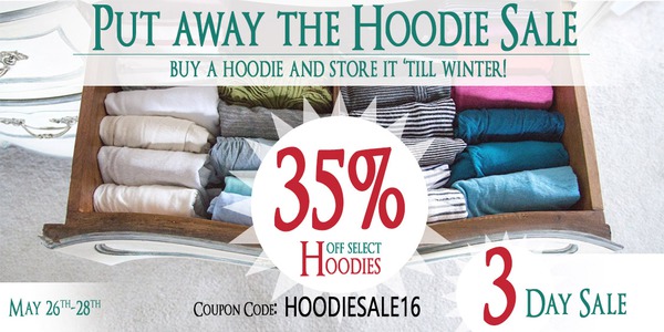 Put away the hoodie sale 35% OFF