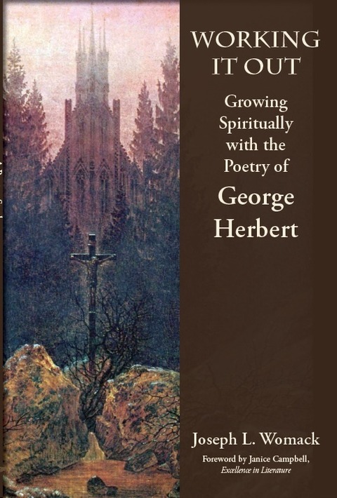 Working it Out: Poetry Analysis and Devotional with the poetry of George Herbert