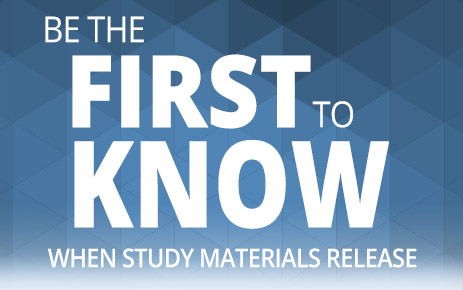 Be the First to Know When Study Materials Release