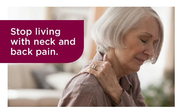 Stop living with neck and back pain.