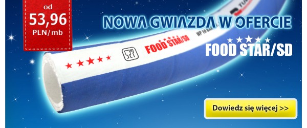Nowa gwiazda w ofercie - wąż do produktów spożywczych Foodstar/SD
