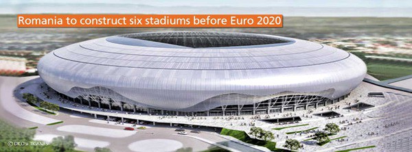 Romania to construct six stadiums before Euro 2020