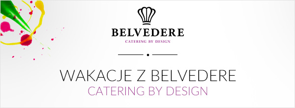 Wakacje z Belvedere Catering by design