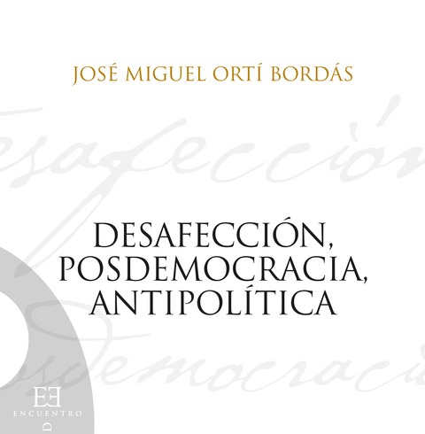 Desafección, posdemocracia, antipolítica