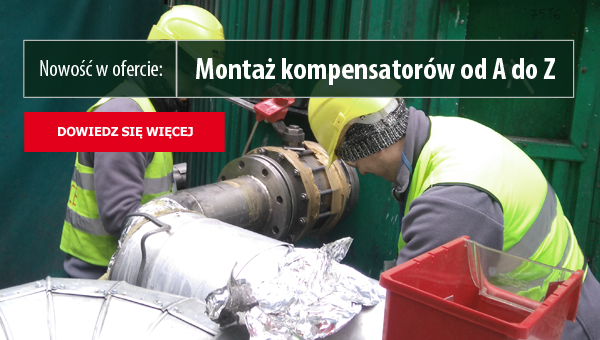 Nowość w ofercie: Montaż kompensatorów od A do Z