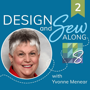 Design and Sew Along 2 with Yvonne Menear